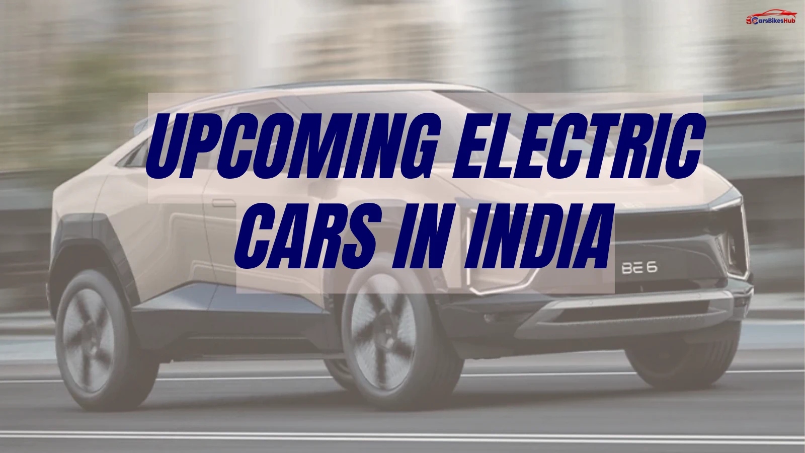 Read more about the article Upcoming Electric Cars in India 2026: Prices, Launch Dates & Range