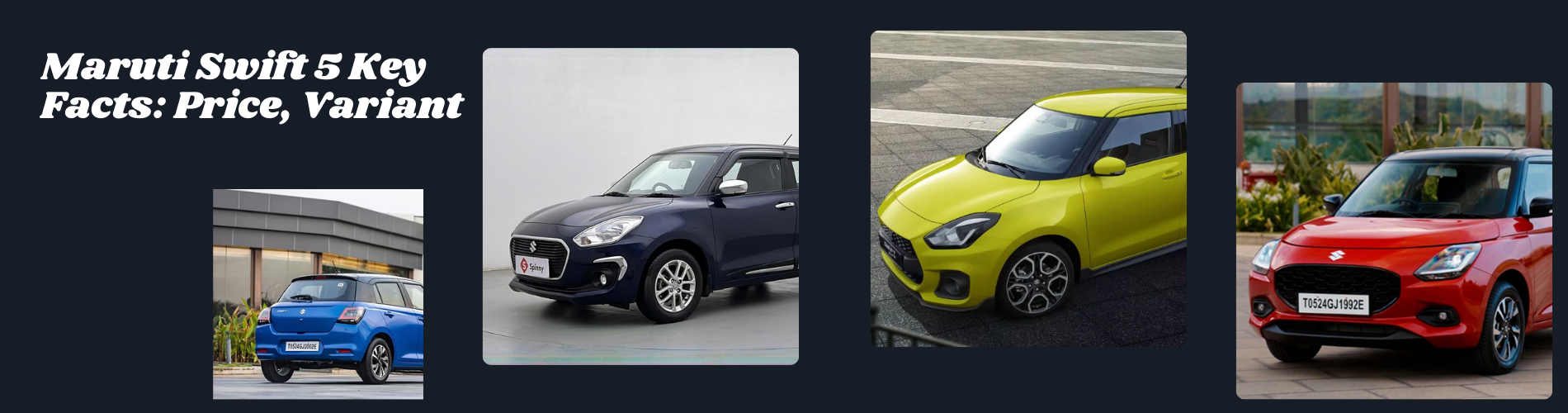 Maruti Suzuki Swift 5 Key Facts: Price, Variants, Mileage, Specifications & Review