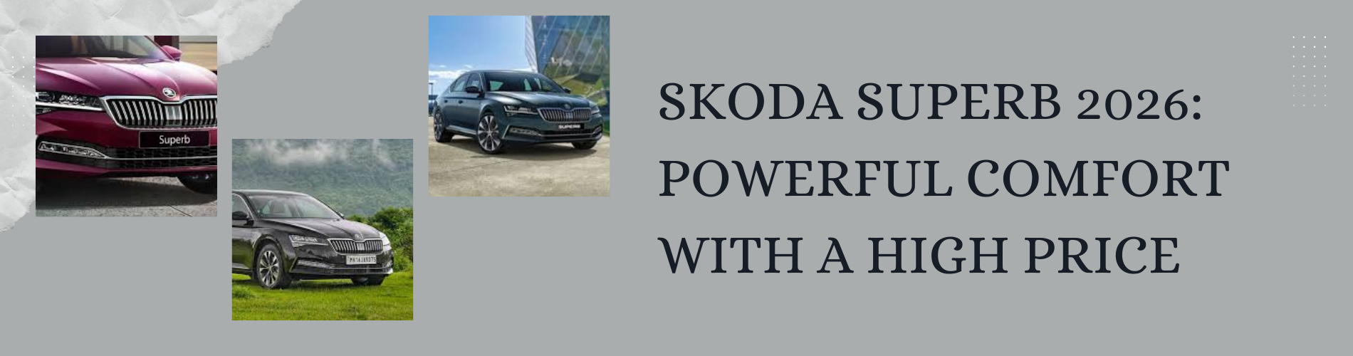 Skoda Superb 2026: Powerful Comfort With a High Price