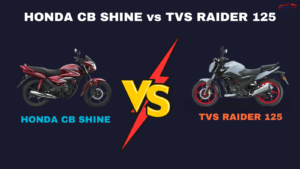 Which 125cc Bike is Best: Honda CB Shine vs TVS Raider 125?