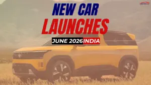 New Car Launches June 2026: Luxury, Power and EVs Arrive
