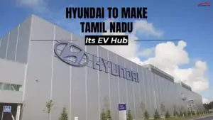 Hyundai To Make Tamil Nadu Its EV Hub, Bold ₹26,000 Cr Push