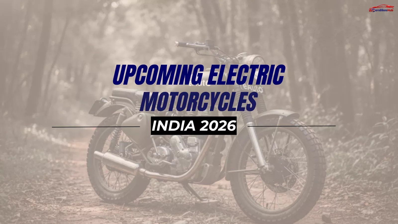 Upcoming Electric Motorcycles in India 2026 showcasing the next generation of electric two-wheelers