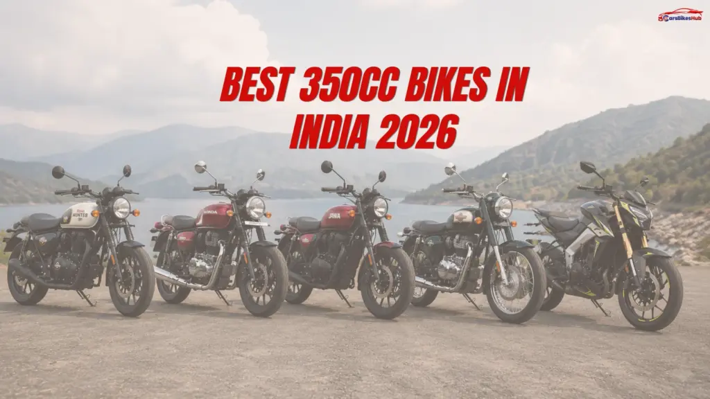 Best 350cc Bikes in India 2026: Which One Should You Buy?