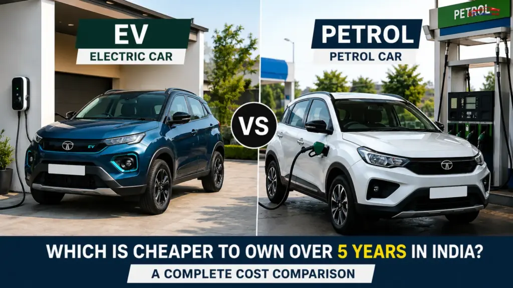 EV vs Petrol Car: Which Is Cheaper to Own Over 5 Years in India?