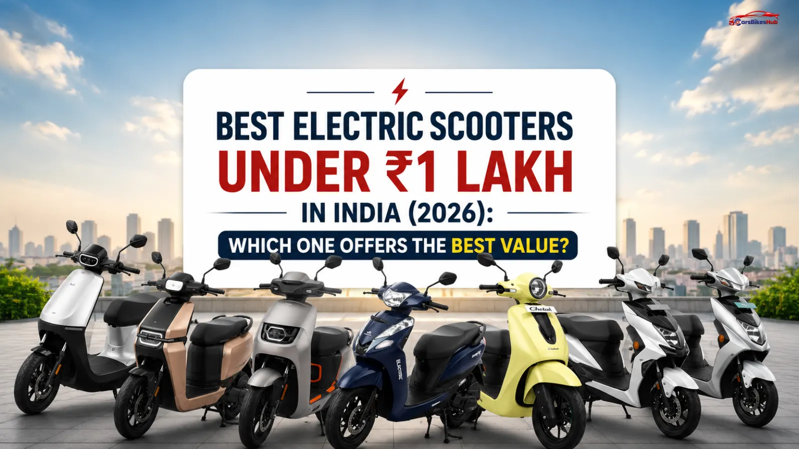 Best electric scooters under ₹1 lakh in India 2026 including Ola S1 X, TVS iQube, Hero Vida VX2, Ampere Magnus Neo and Bajaj Chetak