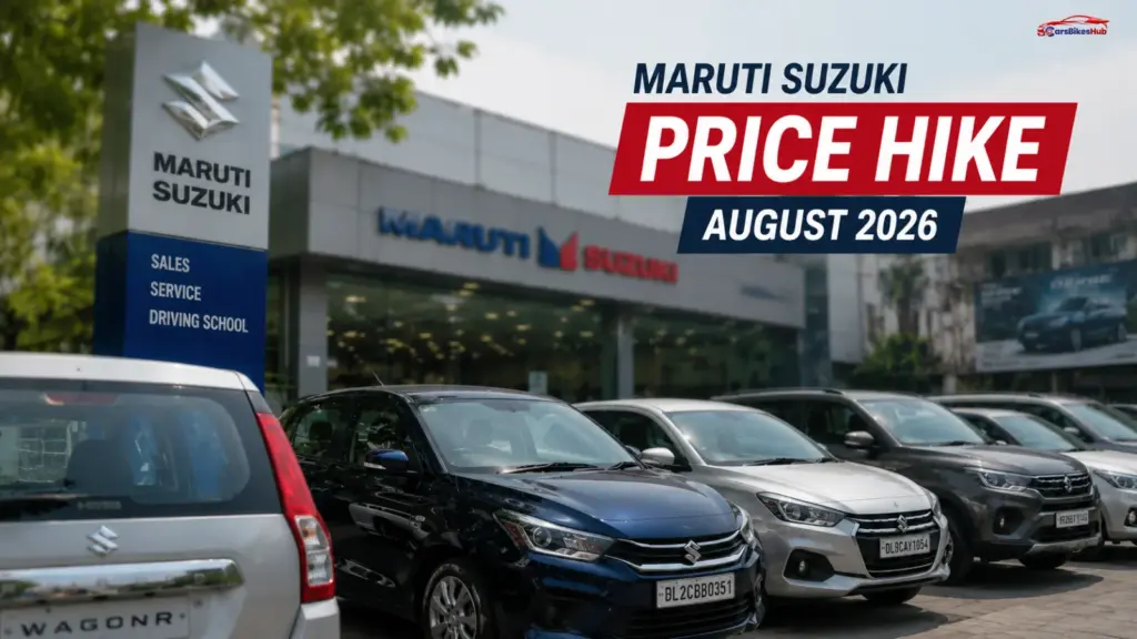Maruti Suzuki August 2026 Price Hike Explained: Which Models Are Affected and  Should You Buy Before Prices Rise?