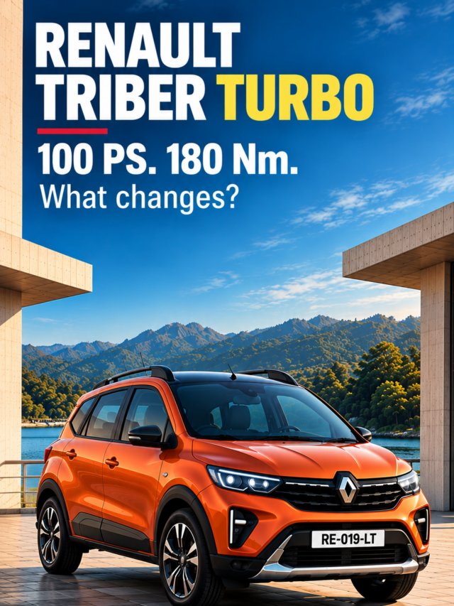 Renault Triber Turbo: 100 PS, 180 Nm & What Changes?